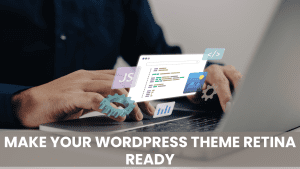 How to Create a WordPress Retina Ready Theme