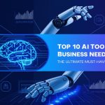 The Best AI Tools for Businesses in 2025: Must-Have List